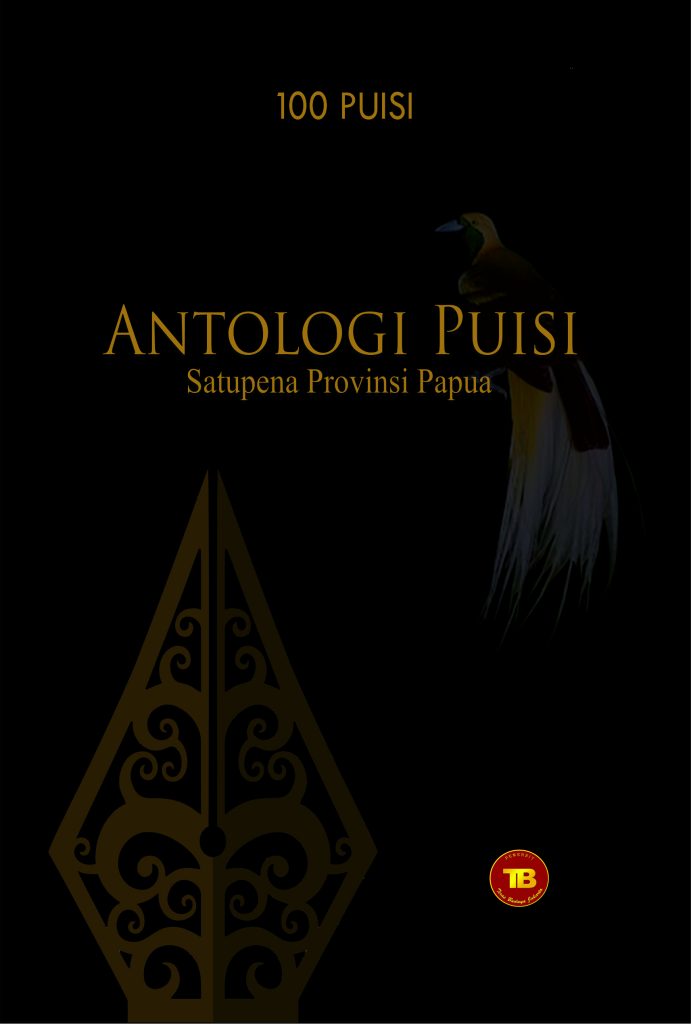 Antologi Puisi ( Satupena Provinsi Papua )