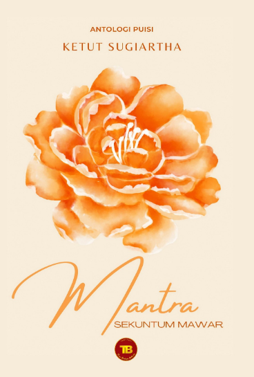 Buku Puisi Mantra Sekuntum Mawar