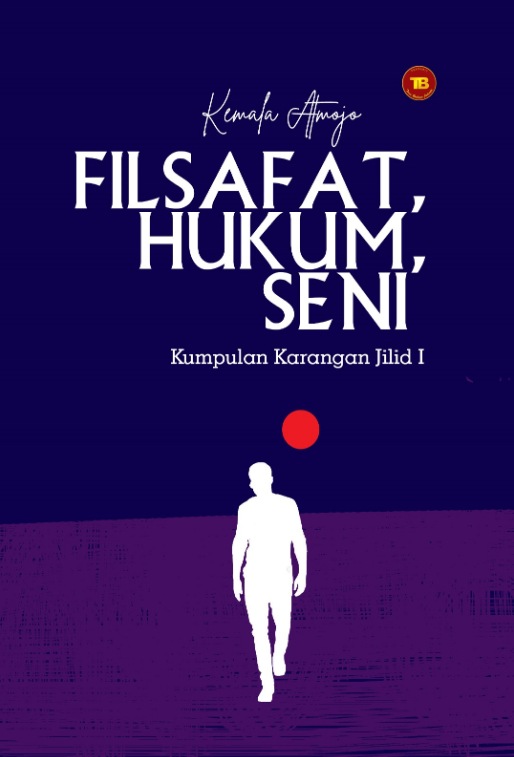 Buku FILSAFAT, HUKUM, SENI Kumpulan karangan jilid 1