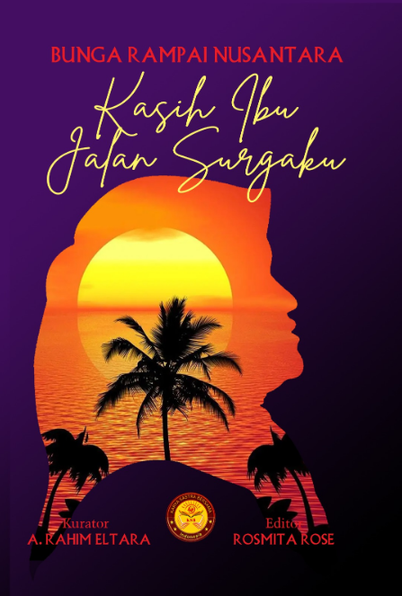 Buku Kasih Ibu Jalan Surgaku karya Bunga Rampai Nusantara