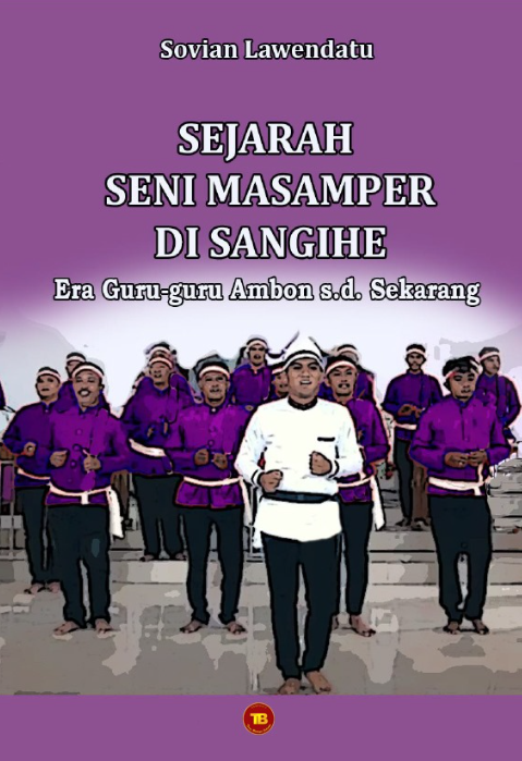 Buku ” SEJARAH SENI MASAMPER di SANGIHE ”  Era Guru-guru Ambon s.d. Sekarang
