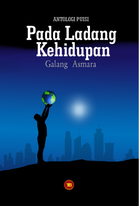 Buku antologi puisi Pada Ladang Kehidupan karya Galang Asmara