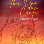 Buku Kumpulan Puisi A.Rahim Eltara judul Ibu Doa dan Cinta