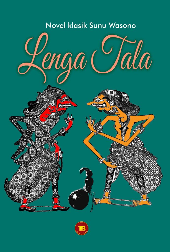 Buku Novel klasik Karya Sunu Wasono dengan judul Lenga Tala
