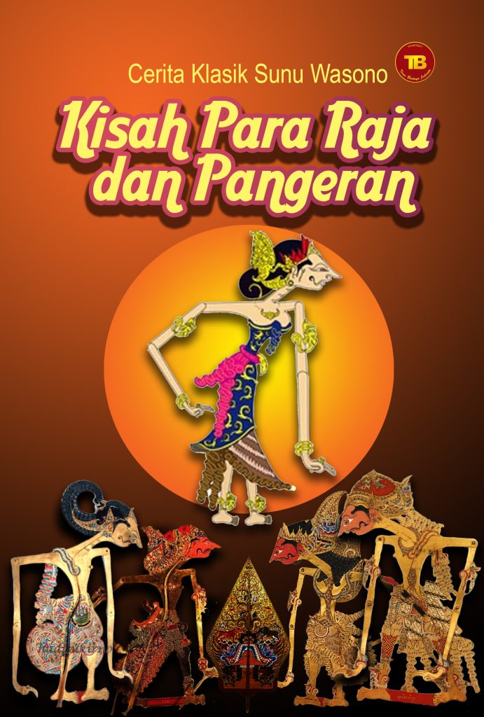 Buku Cerita klasik Sunu Wasono “Kisah Para Raja dan Pangeran”