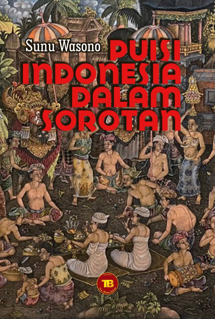 Buku PUISI INDONESIA DALAM SOROTAN Karya Sunu Wasono