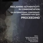 Reclaiming Authenticity In Communication ICA Internasional Conference Indonesia Hub 2023