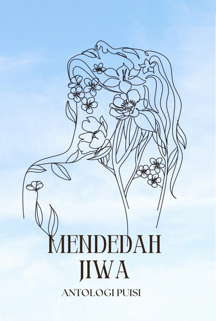 Buku Antologi Puisi ” Mendedah Jiwa”