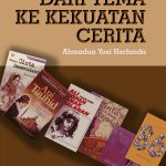 Dari Tema Ke Kekuatan Cerita