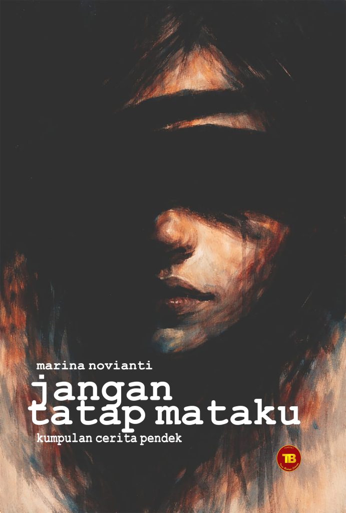 jangan tatap mataku (kumpulan cerita pendek)