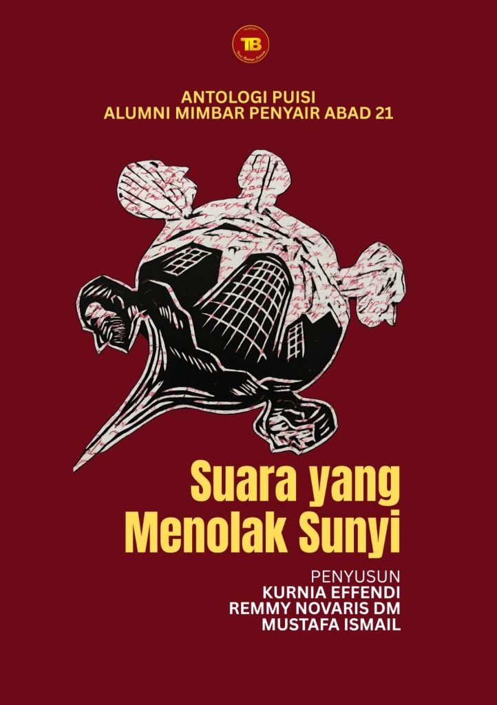 Antologi Puisi Mimbar Penyair Abad 21 SUARA YANG MENOLAK SUNYI